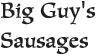 Big Guy's Sausages menu and coupons