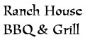 Ranch House BBQ & Grill menu and coupons