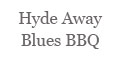 Hyde Away Blues BBQ menu and coupons