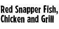 Red Snapper Fish, Chicken and Grill menu and coupons