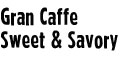 Gran Caffe Sweet & Savory menu and coupons