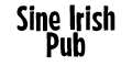 Sine Irish Pub menu and coupons