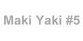 Maki Yaki #5 menu and coupons