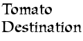 Tomato Destination menu and coupons